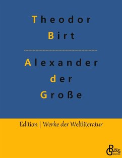Alexander der Große - Birt, Theodor