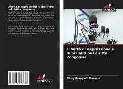 Libertà di espressione e suoi limiti nel diritto congolese - Koyagialo Konyelo, Vinny