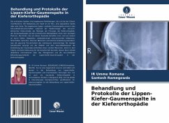 Behandlung und Protokolle der Lippen-Kiefer-Gaumenspalte in der Kieferorthopädie - Romana, IR Umme;Ramegowda, Santosh