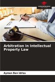 Arbitration in Intellectual Property Law