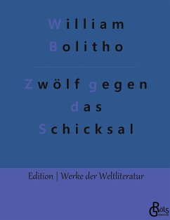 Zwölf gegen das Schicksal - Bolitho, William