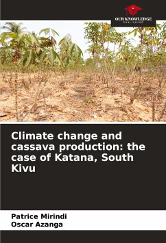 Climate change and cassava production: the case of Katana, South Kivu - Mirindi, Patrice;Azanga, Oscar