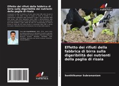 Effetto dei rifiuti della fabbrica di birra sulla digeribilità dei nutrienti della paglia di risaia - Subramaniam, Senthilkumar