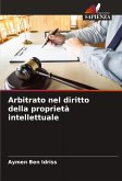 Arbitrato nel diritto della proprietà intellettuale