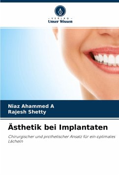 Ästhetik bei Implantaten - Ahammed A, Niaz;Shetty, Rajesh