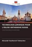 TECHNOLOGIE JURIDIQUE POUR L'ÉGLISE ORTHODOXE RUSSE