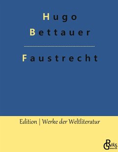 Faustrecht - Bettauer, Hugo