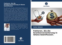 Faktoren, die die Krankenversicherung in Ghana beeinflussen. - Abdulai, Seidu