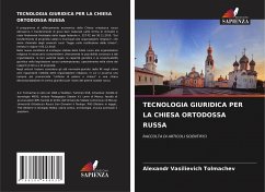 TECNOLOGIA GIURIDICA PER LA CHIESA ORTODOSSA RUSSA - Tolmachev, Alexandr Vasilievich