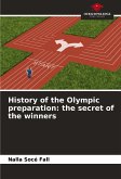 History of the Olympic preparation: the secret of the winners
