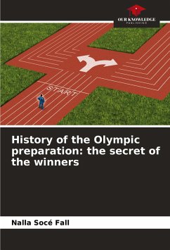 History of the Olympic preparation: the secret of the winners - Fall, Nalla Socé