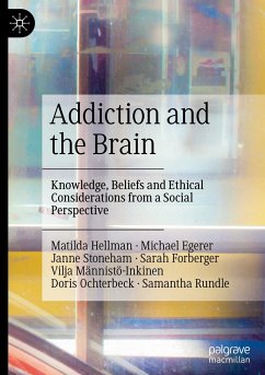 Addiction and the Brain - Hellman, Matilda;Egerer, Michael;Stoneham, Janne