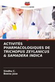 ACTIVITÉS PHARMACOLOGIQUES DE TRICHOPUS ZEYLANICUS & SAMADERA INDICA