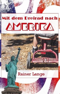 Mit dem Dreirad nach Amerika - Lange, Rainer