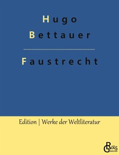 Faustrecht - Bettauer, Hugo