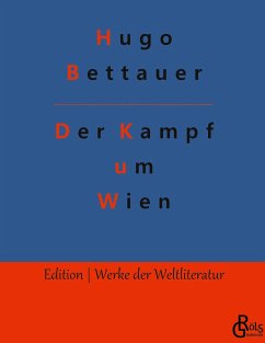 Der Kampf um Wien - Bettauer, Hugo