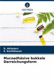 Mucoadhäsive bukkale Darreichungsform