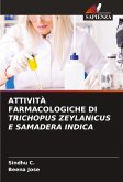 ATTIVITÀ FARMACOLOGICHE DI TRICHOPUS ZEYLANICUS E SAMADERA INDICA