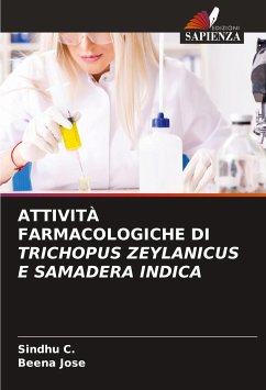 ATTIVITÀ FARMACOLOGICHE DI TRICHOPUS ZEYLANICUS E SAMADERA INDICA - C., Sindhu;Jose, Beena