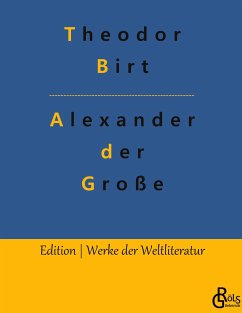 Alexander der Große - Birt, Theodor