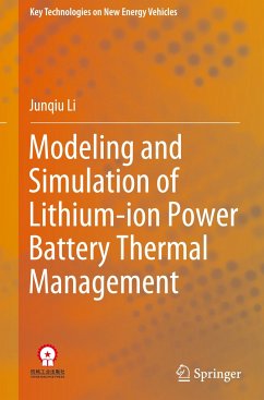 Modeling and Simulation of Lithium-ion Power Battery Thermal Management - Li, Junqiu