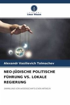 NEO-JÜDISCHE POLITISCHE FÜHRUNG VS. LOKALE REGIERUNG - Tolmachev, Alexandr Vasilievich