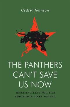 The Panthers Can't Save Us Now (eBook, ePUB) - Johnson, Cedric G.