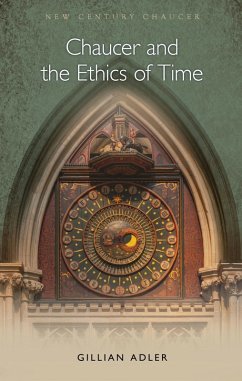 Chaucer and the Ethics of Time (eBook, ePUB) - Adler, Gillian