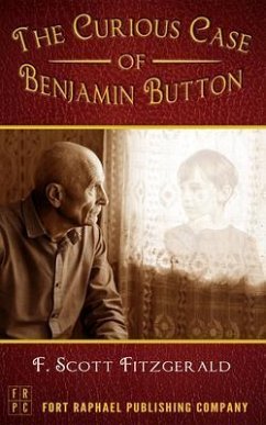 The Curious Case of Benjamin Button - Unabridged (eBook, ePUB) - Fitzgerald, F. Scott