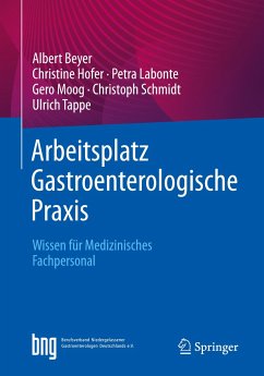 Arbeitsplatz Gastroenterologische Praxis - Beyer, Albert;Hofer, Christine;Labonte, Petra