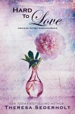 Hard To Love (Unraveled: The Next Generation, #2) (eBook, ePUB)
