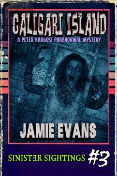 Caligari Island (A Peter Kargosi Paranormal Mystery) (eBook, ePUB) - Evans, Jamie