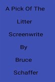 A Pick Of The Litter Screenwrite By Bruce Schaffer (eBook, ePUB)