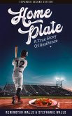 Home Plate: A True Story of Resilience (eBook, ePUB) Home Plate: A True Story of Resilience (eBook, ePUB)