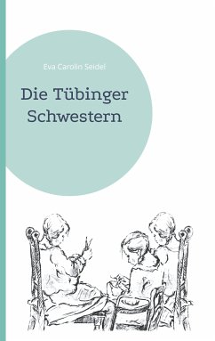 Die Tübinger Schwestern (eBook, ePUB)