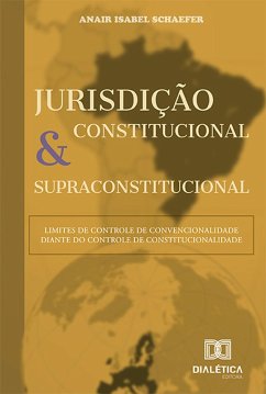 Jurisdição Constitucional e Supraconstitucional (eBook, ePUB) - Schaefer, Anair Isabel
