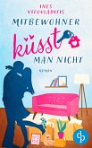 Mitbewohner küsst man nicht (eBook, ePUB)