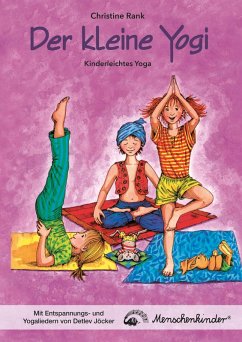 Der kleine Yogi: Kinderleichtes Yoga (ab 3 Jahren): (eBook, PDF) - Rank, Christine; Jöcker, Detlev