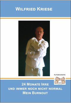 24 Monate Irre und immer noch nicht normal (eBook, ePUB) - Kriese, Wilfried