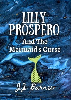 Cover Lilly Prospero And The Mermaid's Curse (The Lilly Prospero Series, #2) (eBook, ePUB)
