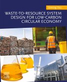 Waste-to-Resource System Design for Low-Carbon Circular Economy (eBook, ePUB)