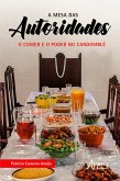 A Mesa das Autoridades: O Comer e o Poder no Candomblé (eBook, ePUB)