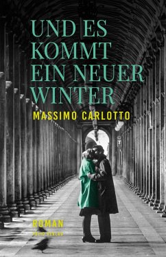 Und es kommt ein neuer Winter (eBook, ePUB) - Carlotto, Massimo