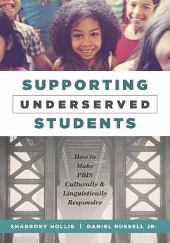Supporting Underserved Students (eBook, ePUB) - Hollie, Sharroky; Russell, Jr.