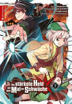 Der stärkste Held mit dem Mal der Schwäche Bd.7 - Shinkoshoto;Kazabana, Huuka;Friendly Land