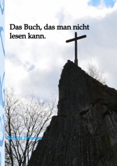 Das Buch, das man nicht lesen kann - Petersen, Bettina