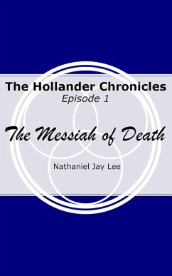 Cover The Hollander Chronicles Episode One - The Messiah of Death (eBook, ePUB)
