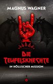 Die Teufelsknechte in höllischer Mission (eBook, ePUB)
