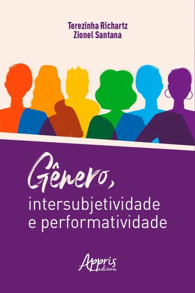 Gênero, Intersubjetividade e Performatividade (eBook, ePUB) Gênero, Intersubjetividade e Performatividade (eBook, ePUB)