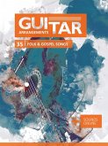 Guitar Arrangements - 35 Folk & Gospel Songs (eBook, ePUB)